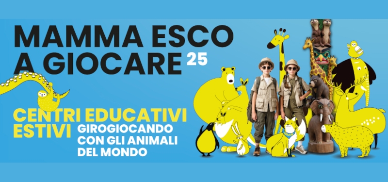 Ritornano i centri educativi estivi Mamma Esco a Giocare