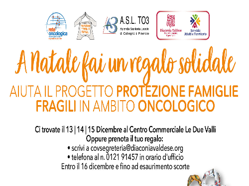 A natale fai un regalo solidale! aiuta il Progetto Protezione Famiglie Fragili in Ambito Oncologico