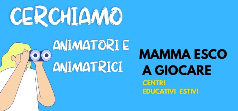 Cerchiamo animatori e animatrici